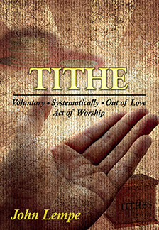 Tithe: Voluntarily, Systematically, Out of Love, Act of Worship